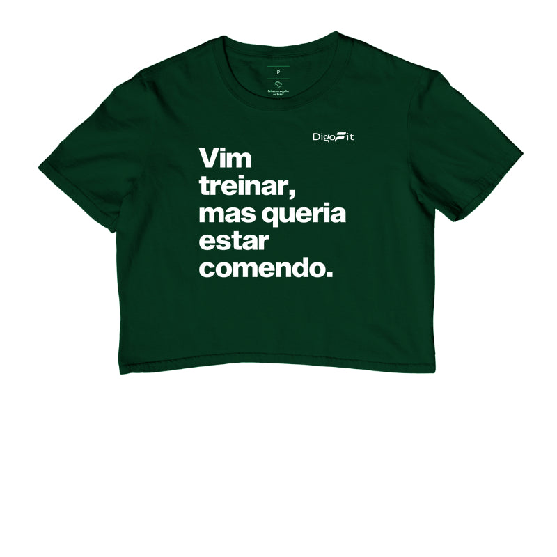 CROPPED ACADEMIA VIM TREINAR MAS QUERIA ESTAR COMENDO
