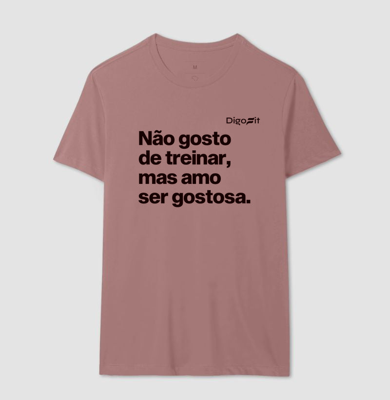 CAMISETA ACADEMIA NÃO GOSTO DE TREINAR MAS AMO SER GOSTOSA