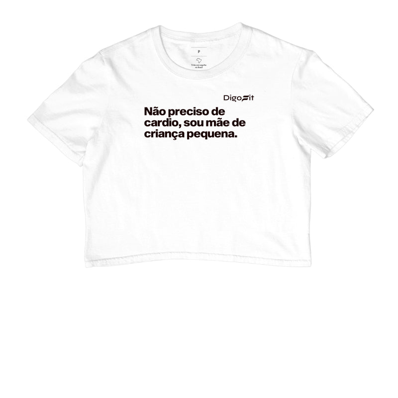 CROPPED ACADEMIA NÃO PRECISO DE CARDIO SOU MÃE