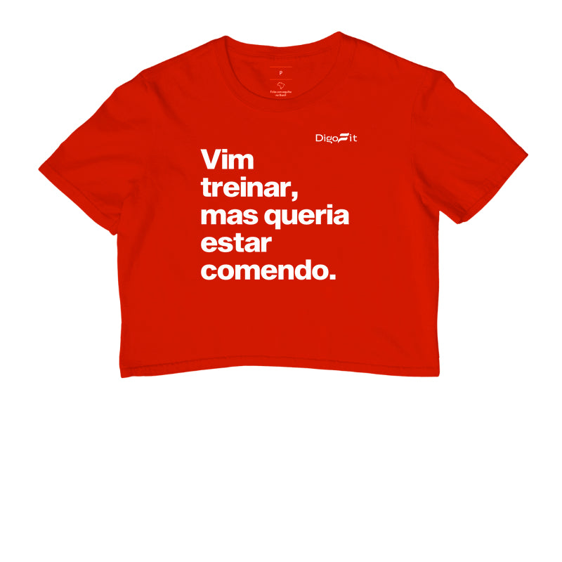 CROPPED ACADEMIA VIM TREINAR MAS QUERIA ESTAR COMENDO
