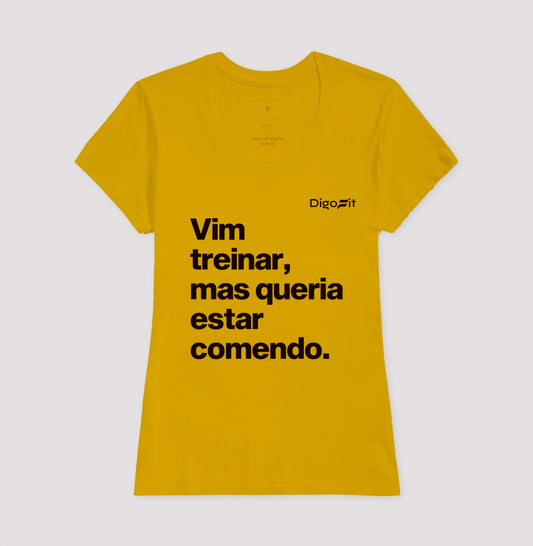 CAMISETA ACADEMIA VIM TREINAR MAS QUERIA ESTAR COMENDO
