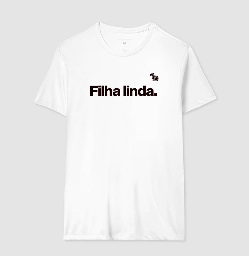 CAMISETA FILHA LINDA