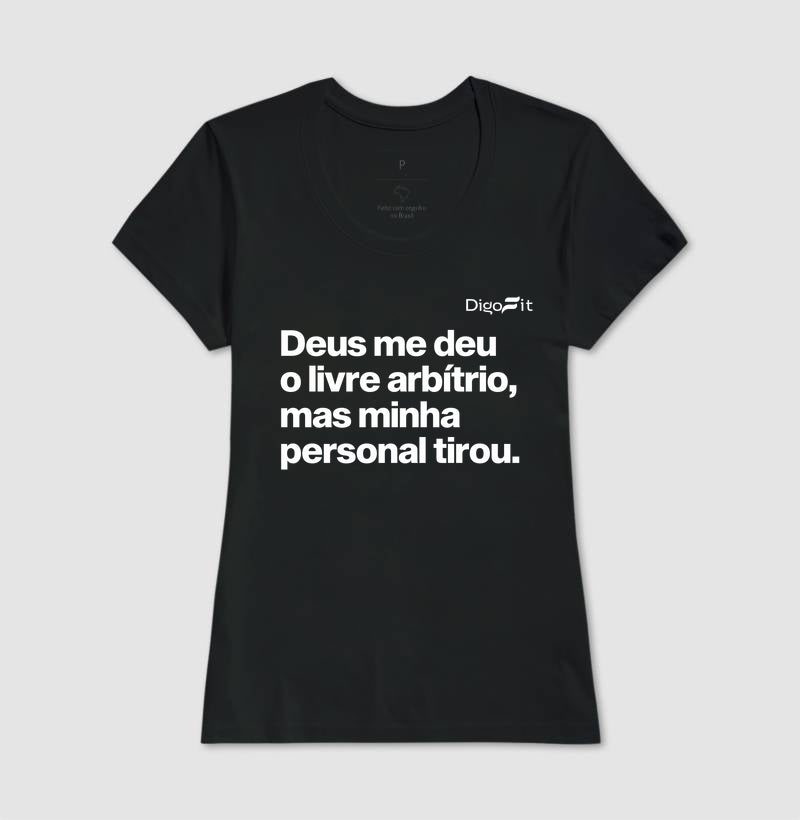 CAMISETA ACADEMIA MINHA PERSONAL TIROU MEU LIVRE ARBÍTRIO