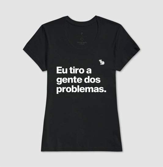 CAMISETA CASAL EU TIRO A GENTE DOS PROBLEMAS