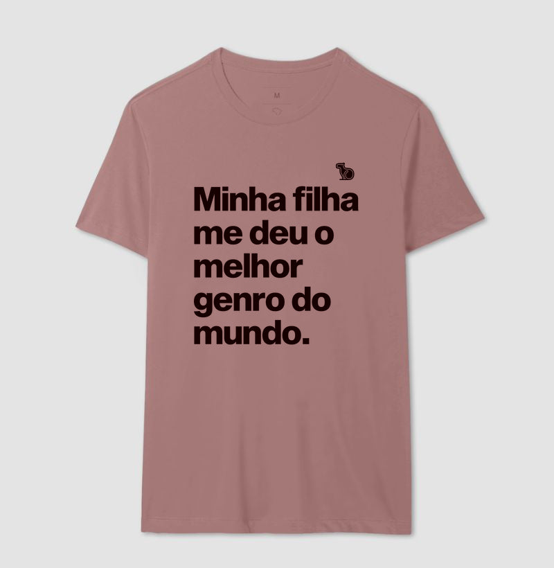 CAMISETA MINHA FILHA ME DEU O MELHOR GENRO DO MUNDO