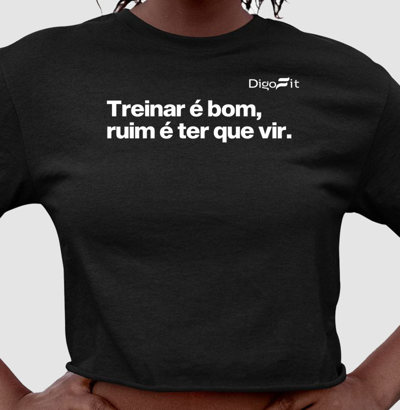 TREINAR É BOM RUIM É TER QUE VIR
