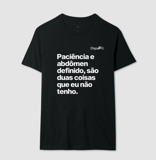 CAMISETA ACADEMIA PACIÊNCIA E ABDÔMEN DEFINIDO