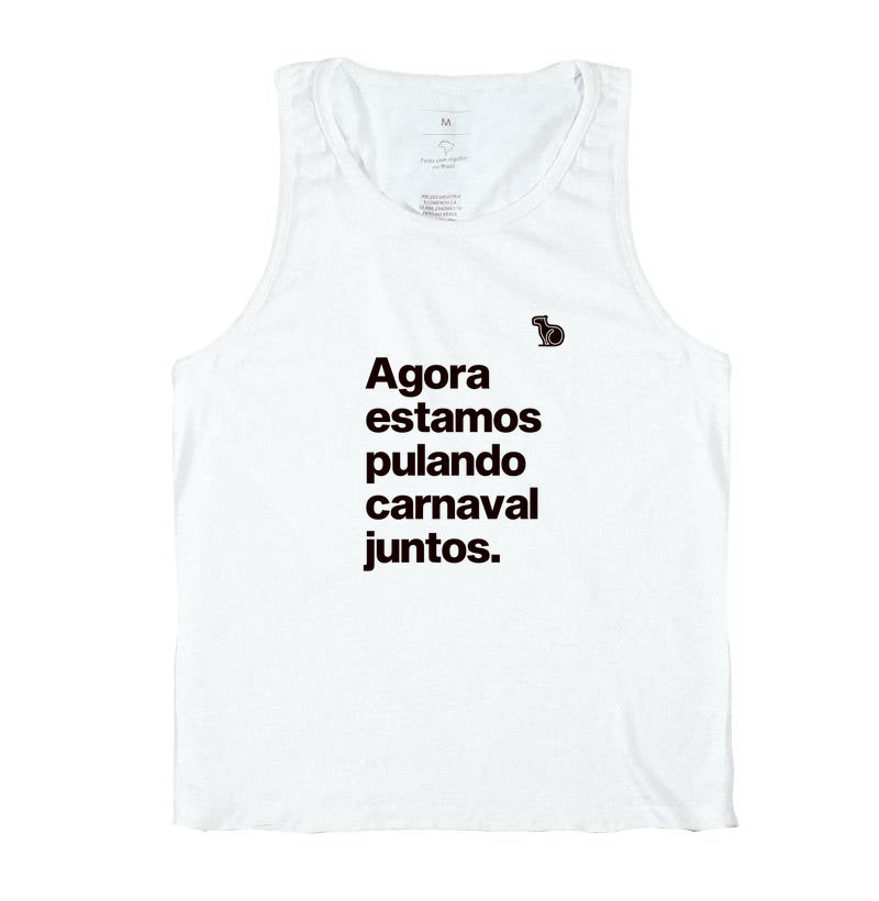 CAMISETA REGATA AGORA ESTAMOS PULANDO CARNAVAL JUNTOS
