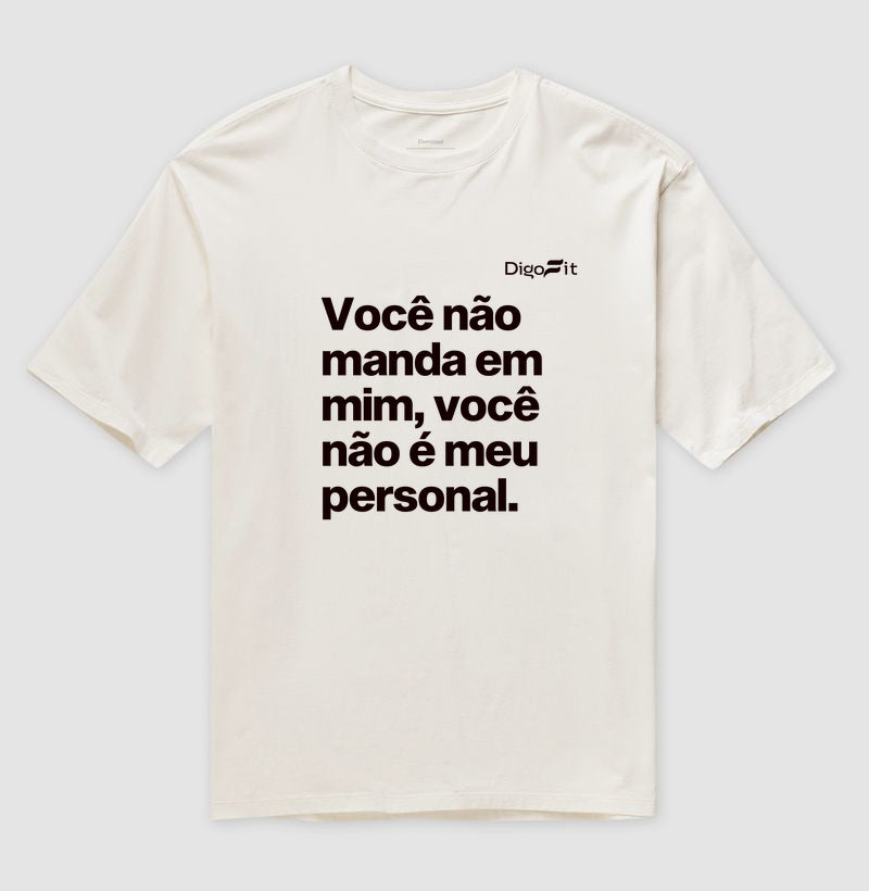 OVERSIZED ACADEMIA VOCÊ NÃO É MEU PERSONAL