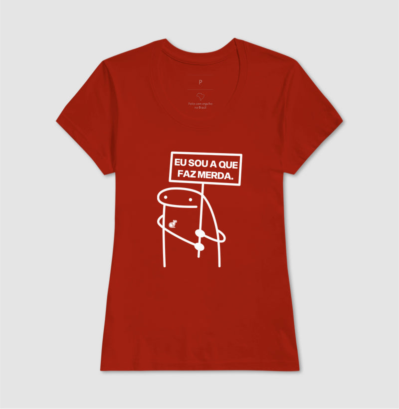 CAMISETA CARNAVAL EU SOU A QUE FAZ MERDA