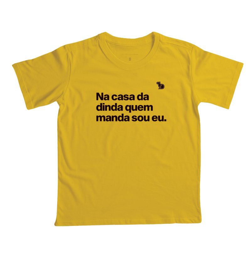 CAMISETA INFANTIL EU MANDO NA CASA DA DINDA
