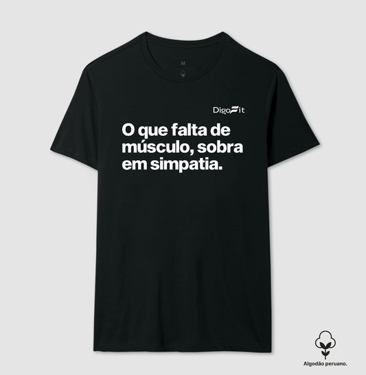 CAMISETA ALGODÃO PERUANO ACADEMIA FALTA DE MÚSCULO E SOBRA SIMPATIA