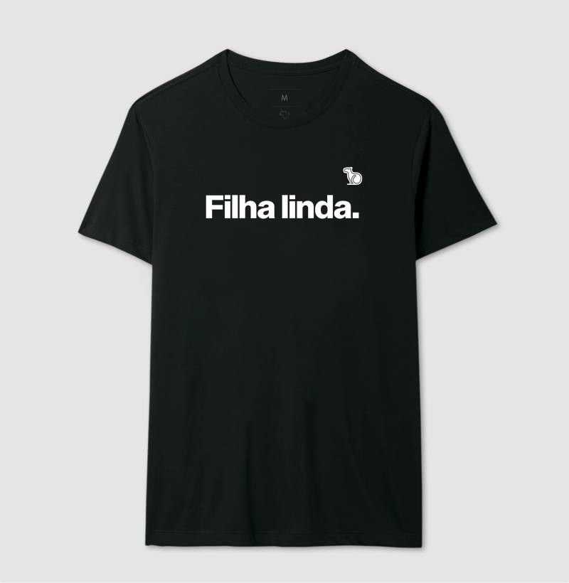 CAMISETA FILHA LINDA