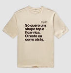 OVERSIZED ACADEMIA EU SÓ QUERO UM SHAPE TOP E FICAR RICA