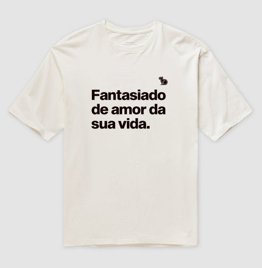 CAMISETA / REGATA CARNAVAL FANTASIADO DE AMOR DA SUA VIDA