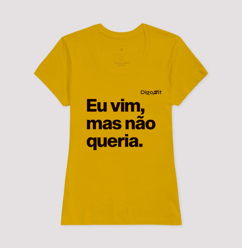 CAMISETA ACADEMIA EU VIM MAS NÃO QUERIA