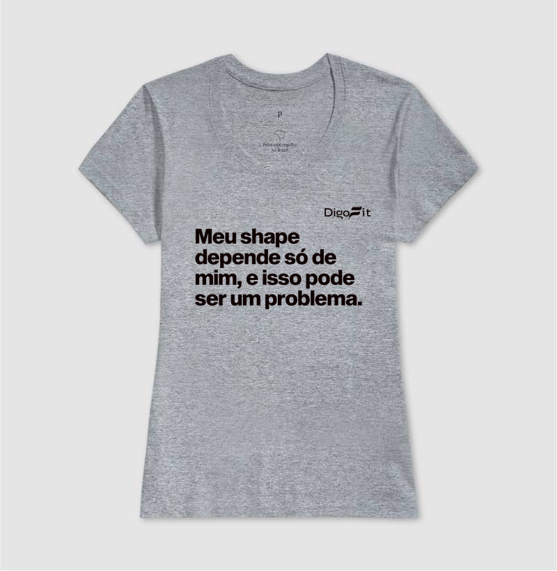 CAMISETA ACADEMIA MEU SHAPE SÓ DEPENDE DE MIM