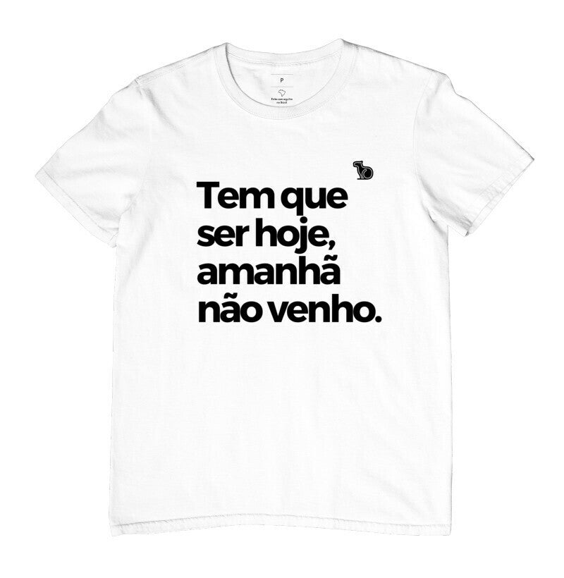 CAMISETA CARNAVAL AMANHÃ NÃO VENHO