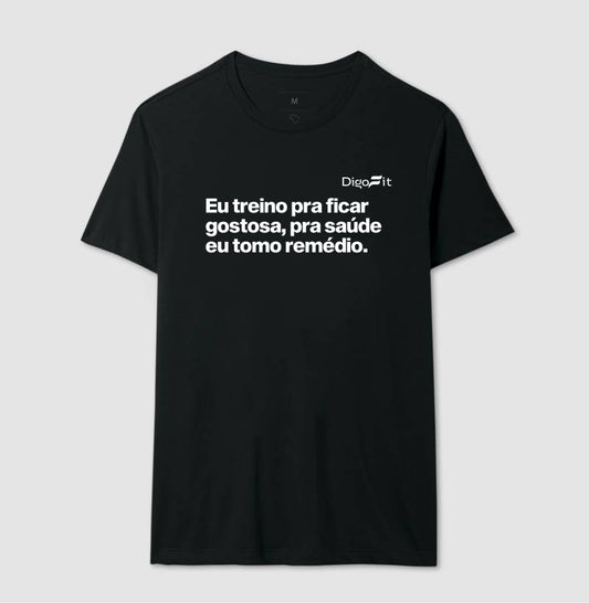 CAMISETA ACADEMIA EU TREINO PRA FICAR GOSTOSA