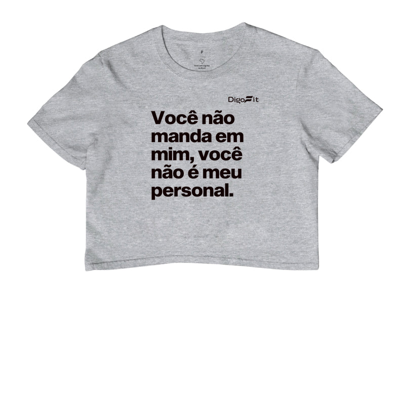 CROPPED ACADEMIA VOCÊ NÃO É MEU PERSONAL