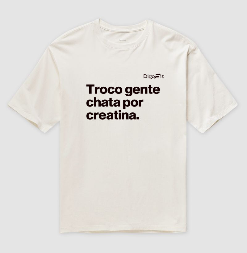 OVERSIZED ACADEMIA TROCO GENTE CHATA POR CREATINA