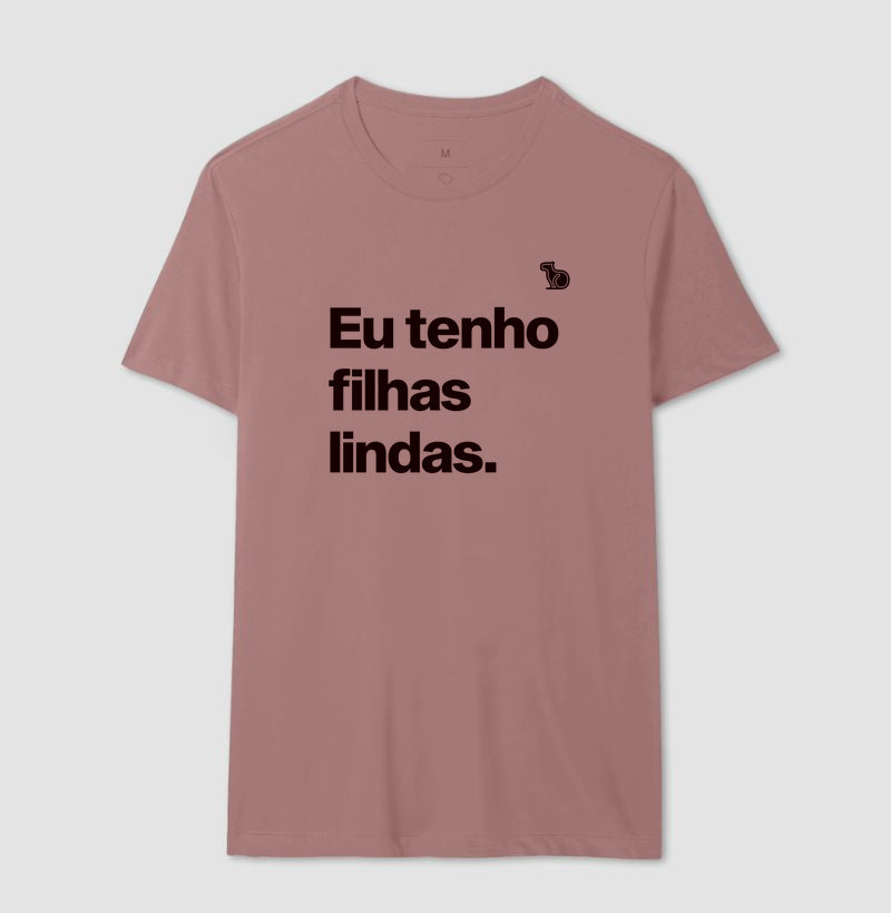 CAMISETA EU TENHO FILHAS LINDAS