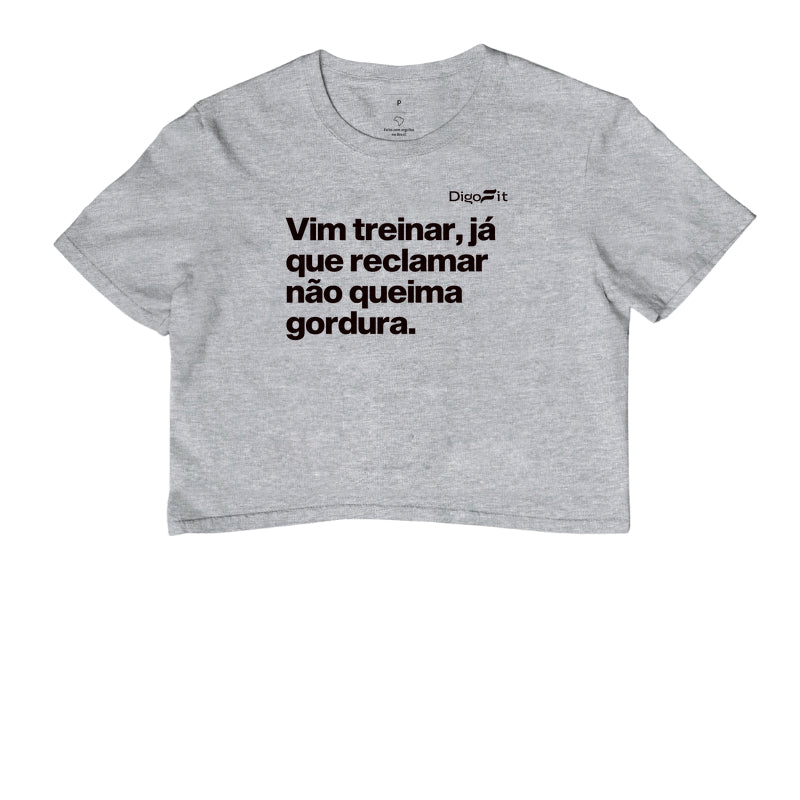 CROPPED ACADEMIA RECLAMAR NÃO QUEIMA GORDURA