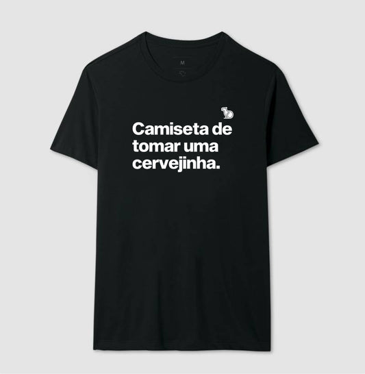 CAMISETA DE TOMAR UMA CERVEJINHA