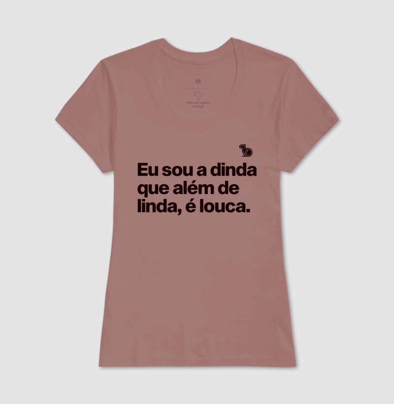 CAMISETA DINDA LINDA E LOUCA
