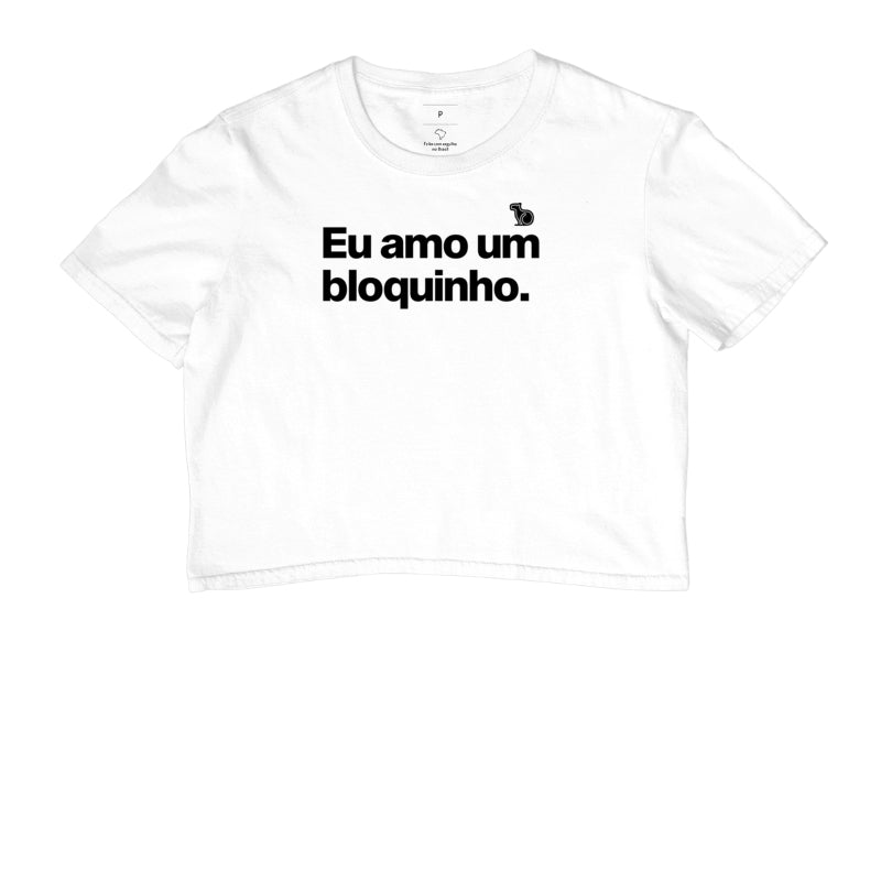 CROPPED CARNAVAL EU AMO UM BLOQUINHO