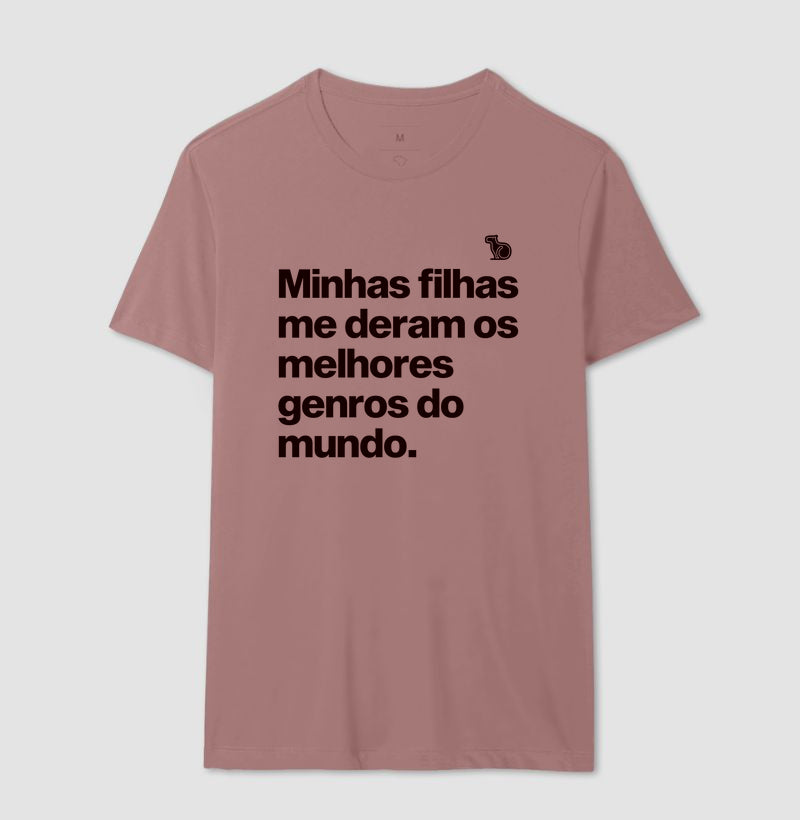 CAMISETA MINHAS FILHAS ME DERAM OS MELHORES GENROS DO MUNDO