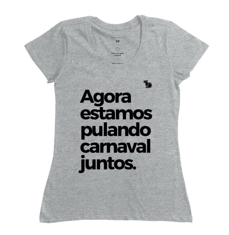 CAMISETA AGORA ESTAMOS PULANDO CARNAVAL JUNTOS