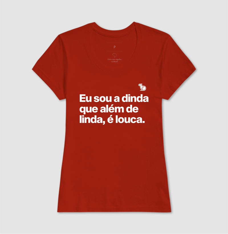 CAMISETA DINDA LINDA E LOUCA