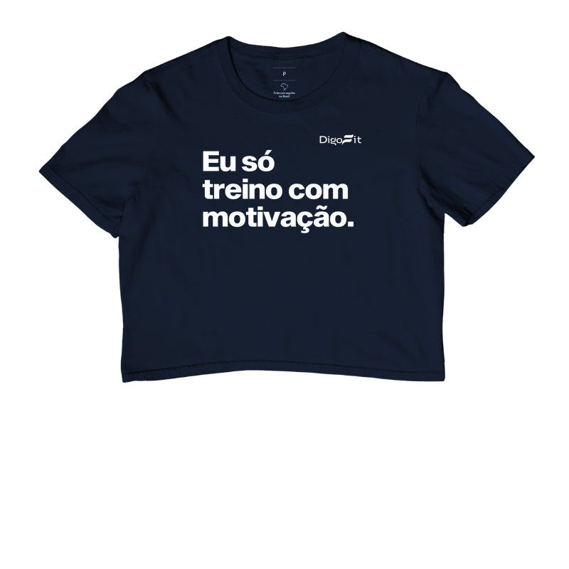 CROPPED ACADEMIA EU SÓ TREINO COM MOTIVAÇÃO