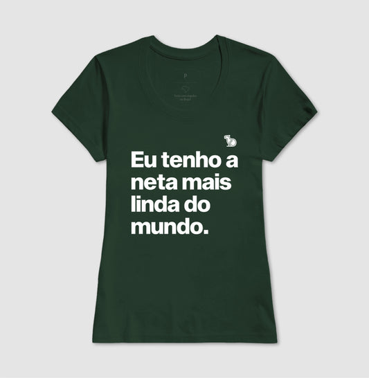 CAMISETA TENHO UMA NETA LINDA