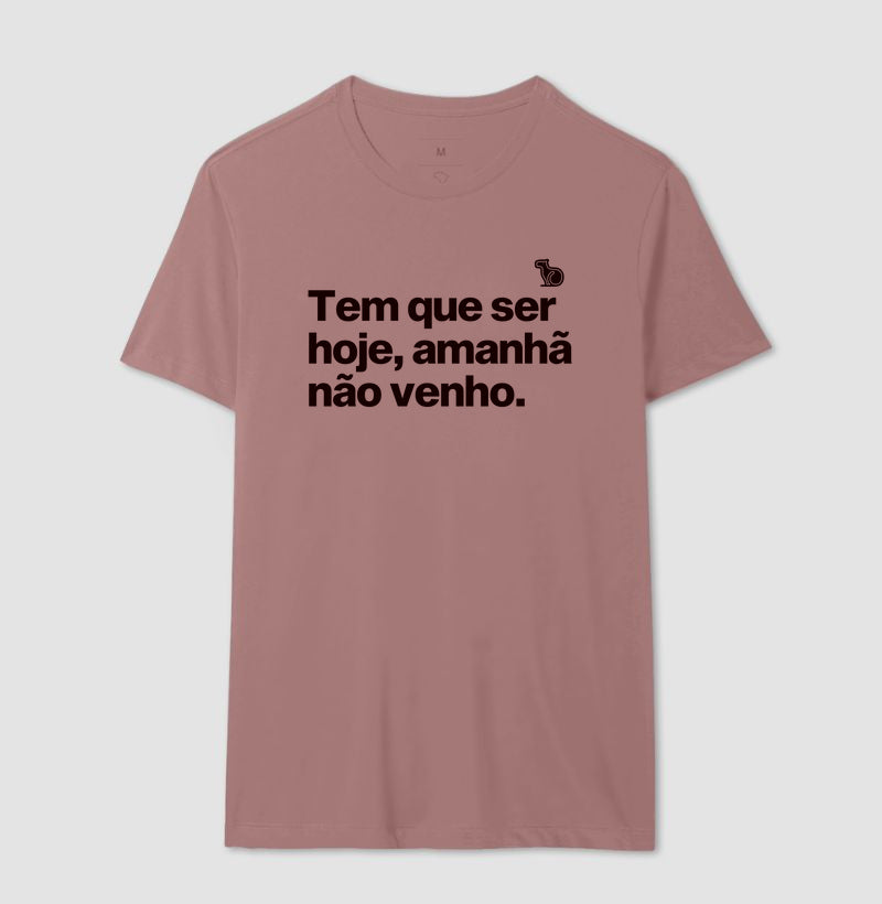 CAMISETA CARNAVAL AMANHÃ NÃO VENHO