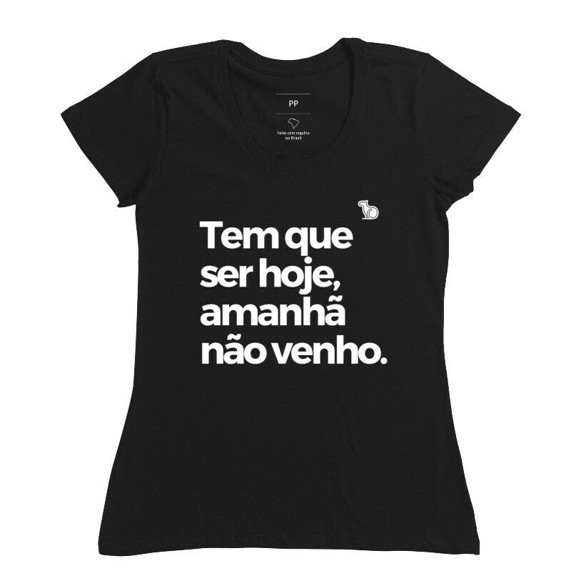 CAMISETA CARNAVAL AMANHÃ NÃO VENHO