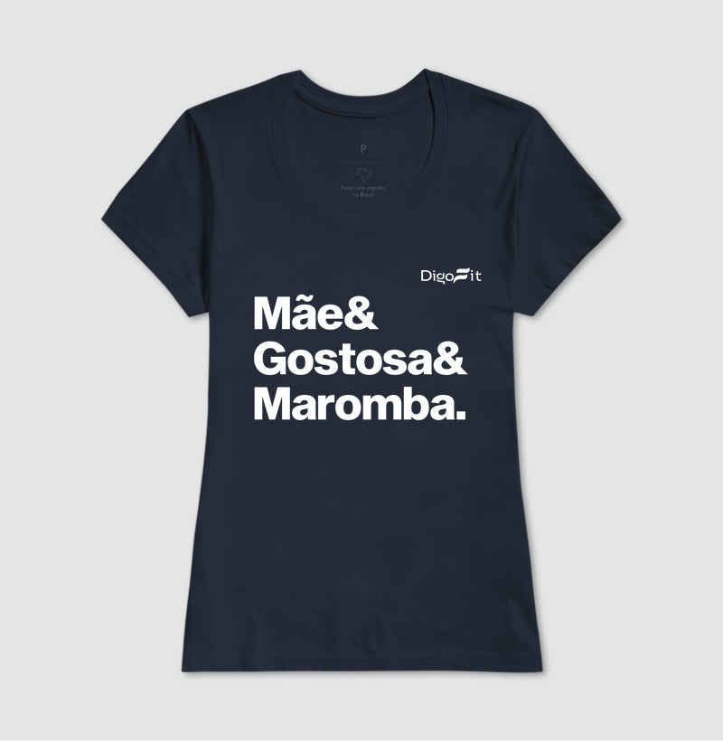 CAMISETA ACADEMIA MÃE GOSTOSA E MAROMBA