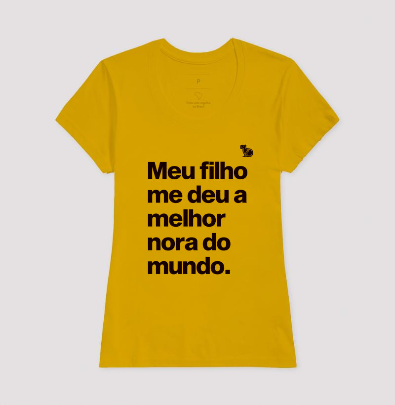CAMISETA MEU FILHO ME DEU A MELHOR NORA DO MUNDO