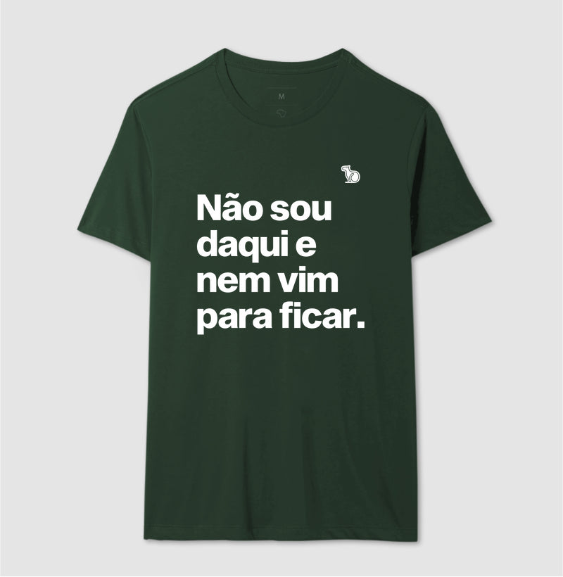 CAMISETA CARNAVAL NÃO SOU DAQUI E NÃO VIM PARA FICAR