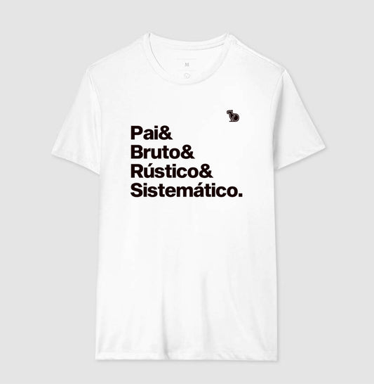 CAMISETA PAI BRUTO RÚSTICO E SITEMÁTICO