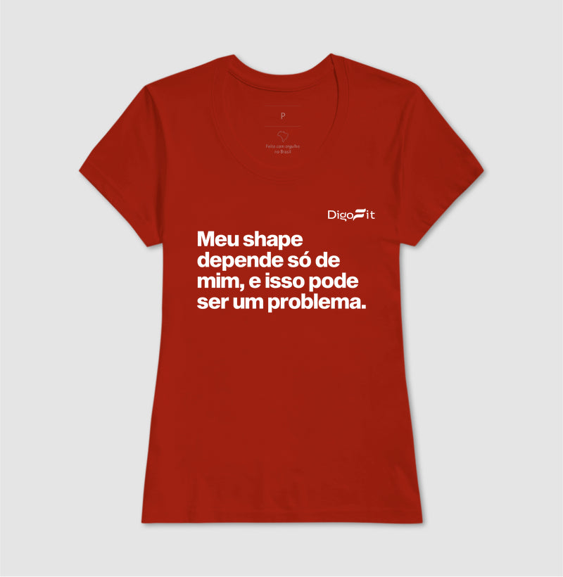 CAMISETA ACADEMIA MEU SHAPE SÓ DEPENDE DE MIM
