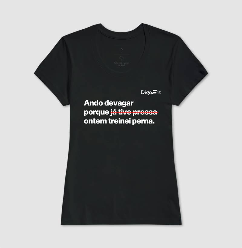 CAMISETA ACADEMIA ONTEM EU TREINEI PERNA