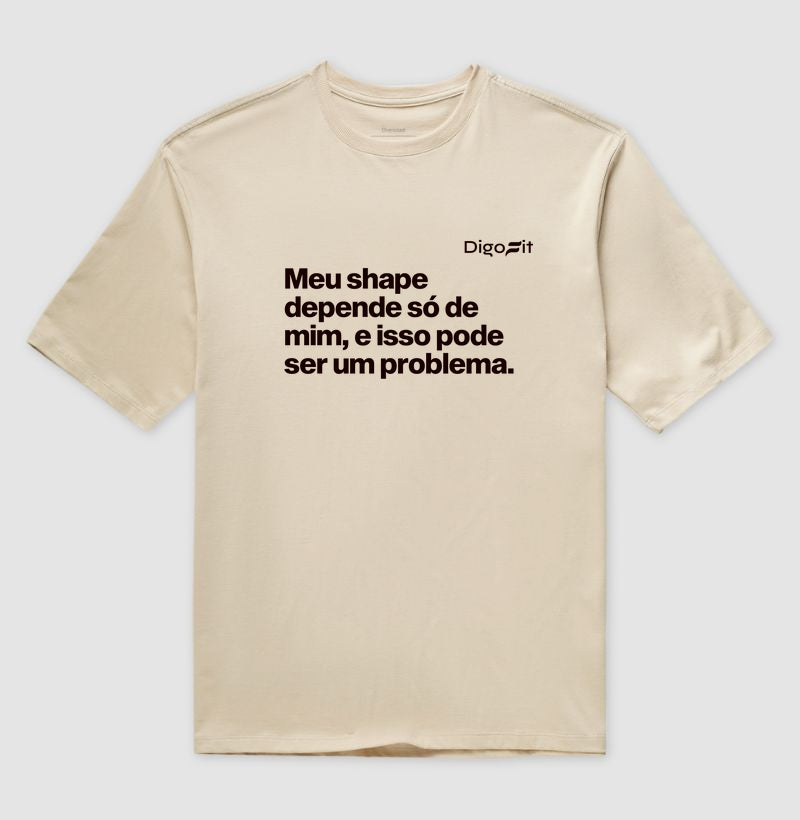 OVERSIZED ACADEMIA MEU SHAPE SÓ DEPENDE DE MIM