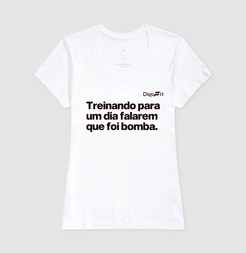 CAMISETA ACADEMIA TREINANDO PARA FALAREM QUE FOI BOMBA