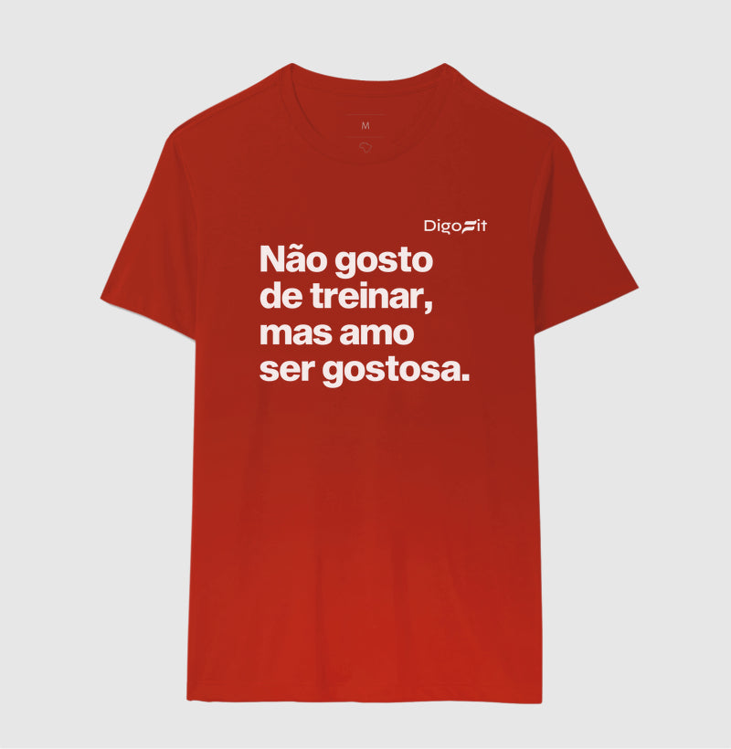 CAMISETA ACADEMIA NÃO GOSTO DE TREINAR MAS AMO SER GOSTOSA