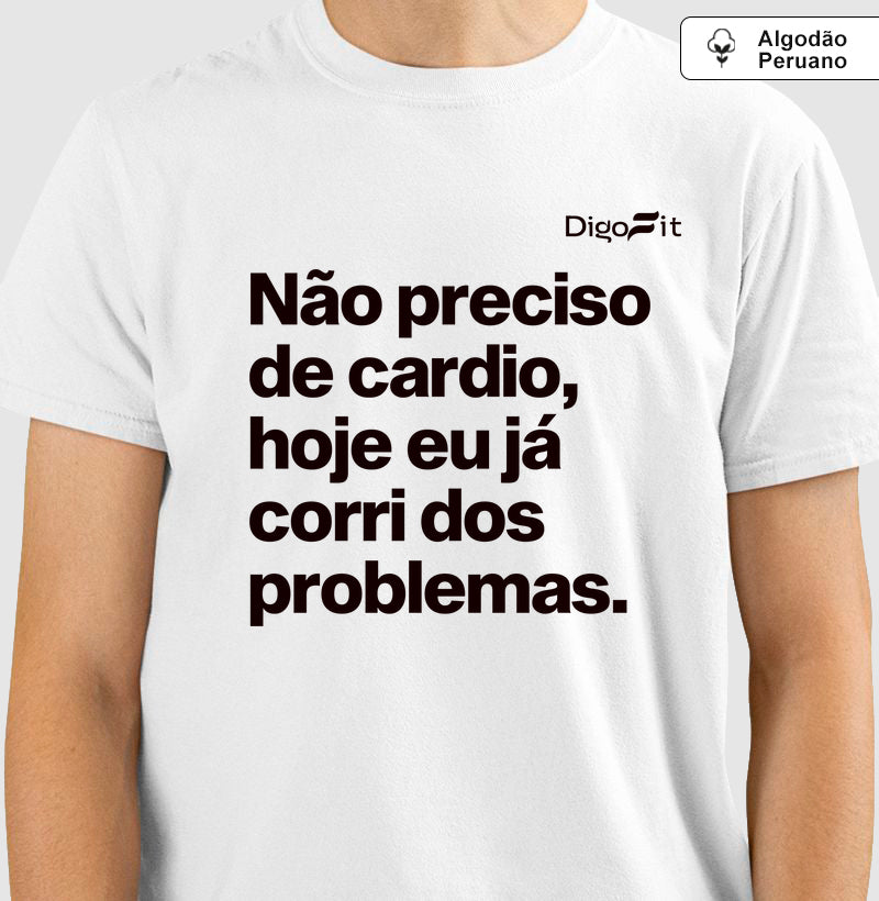 CAMISETA ALGODÃO PERUANO ACADEMIA HOJE EU CORRI DOS PROBLEMAS