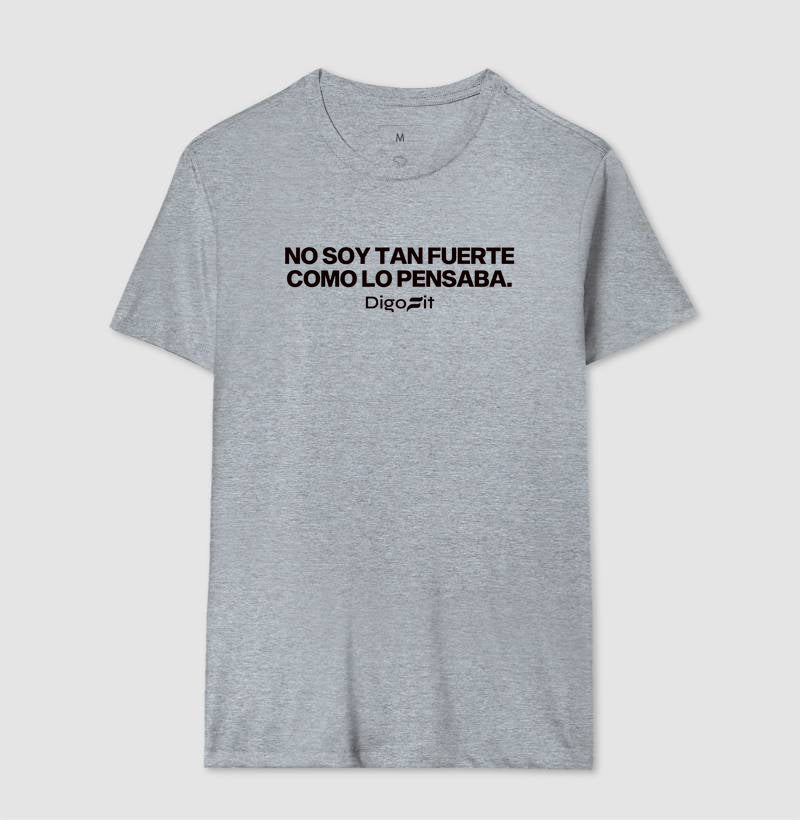 CAMISETA ACADEMIA NO SOY TAN FUERTE COMO LO PENSABA