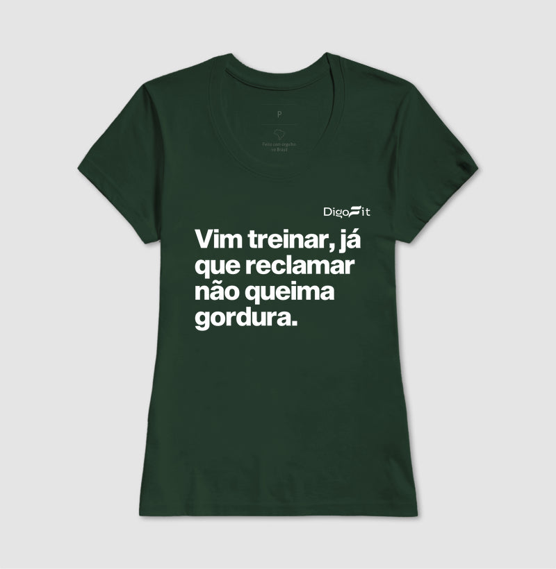 CAMISETA ACADEMIA RECLAMAR NÃO QUEIMA GORDURA