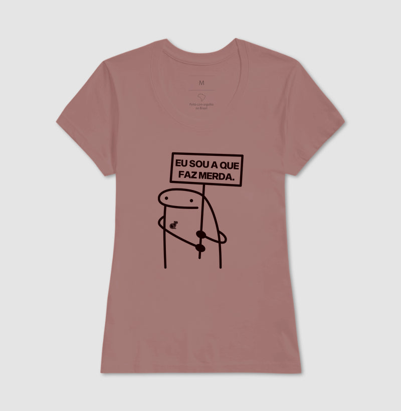 CAMISETA CARNAVAL EU SOU A QUE FAZ MERDA